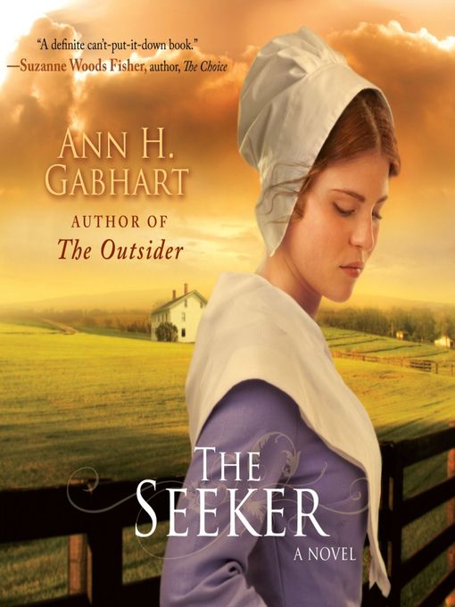 Title details for The Seeker by Ann H. Gabhart - Available